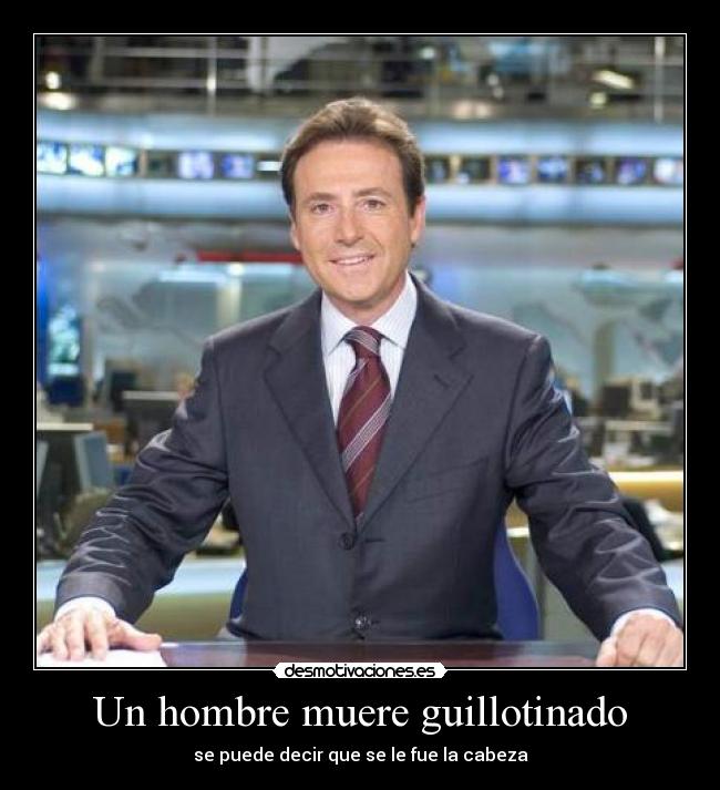 Un hombre muere guillotinado - se puede decir que se le fue la cabeza