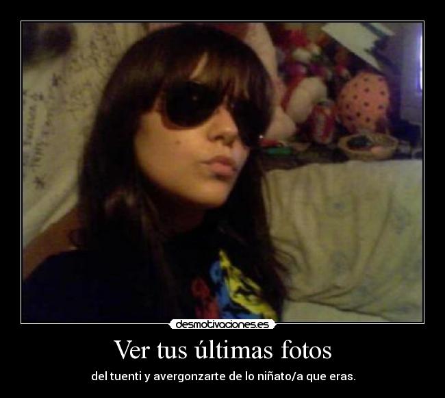 Ver tus últimas fotos -