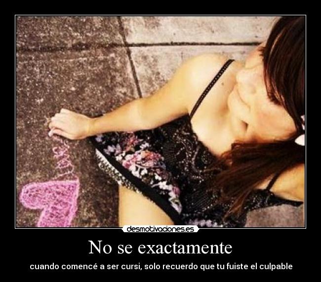 No se exactamente -