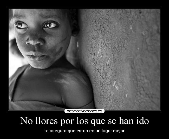 No llores por los que se han ido - 