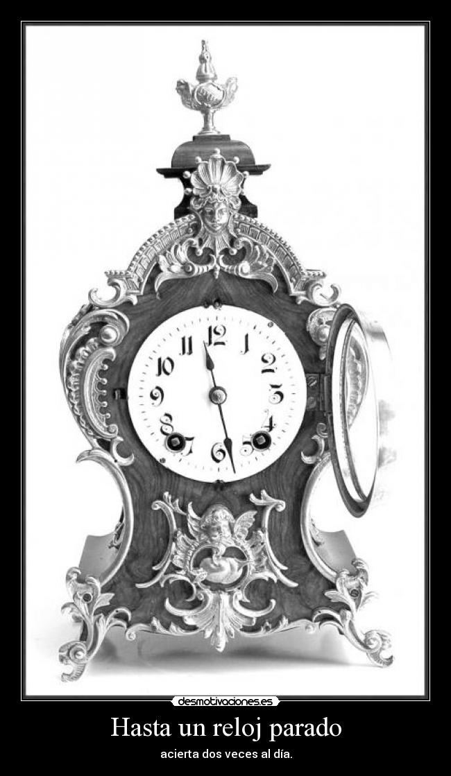 Hasta un reloj parado - 