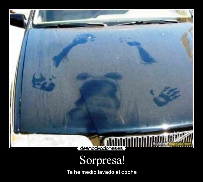 Sorpresa! - Te he medio lavado el coche