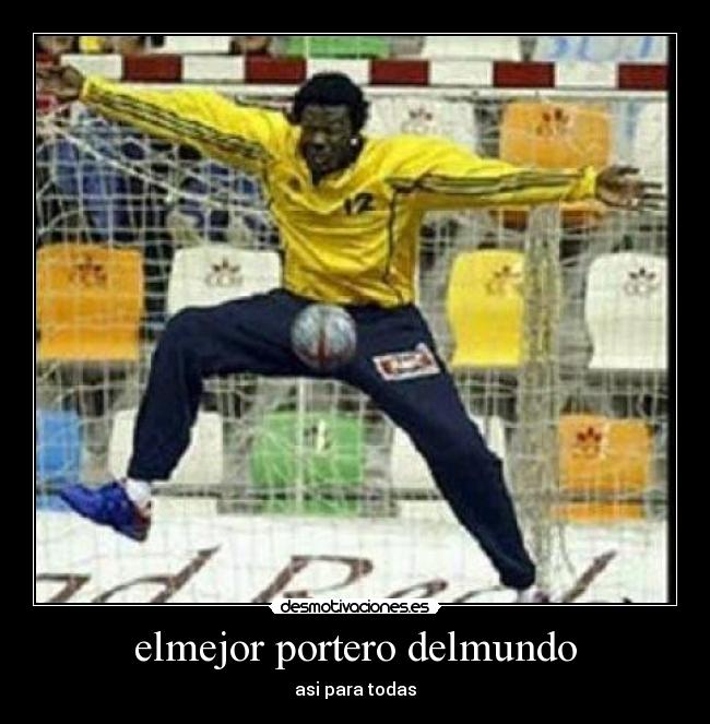 elmejor portero delmundo - asi para todas