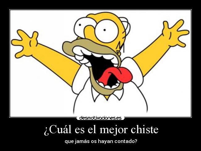 ¿Cuál es el mejor chiste -