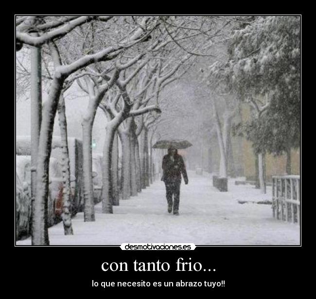 con tanto frio... - 