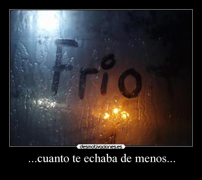 carteles friooooo dulce friooo desmotivaciones