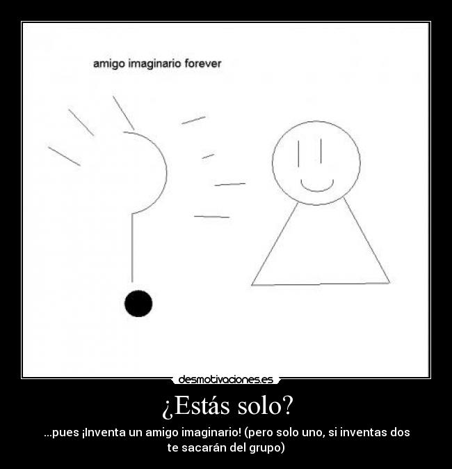 carteles amigo imaginario desmotivaciones