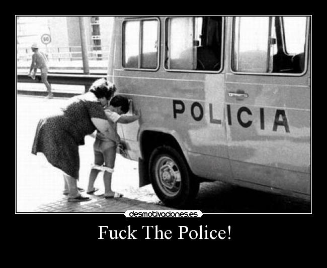 Fuck The Police! -