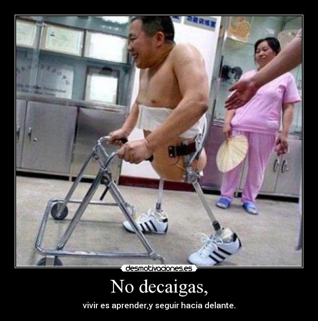 No decaigas, - 