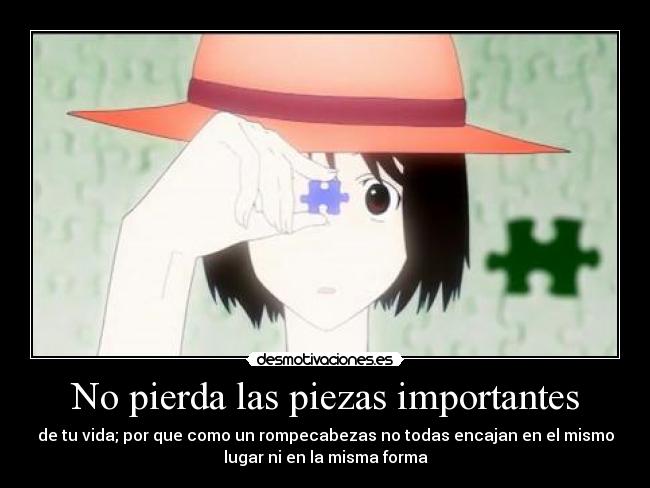 No pierda las piezas importantes -