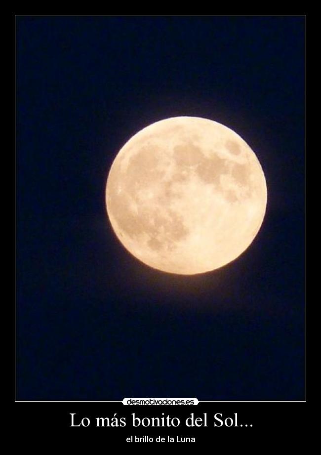 Lo más bonito del Sol... -