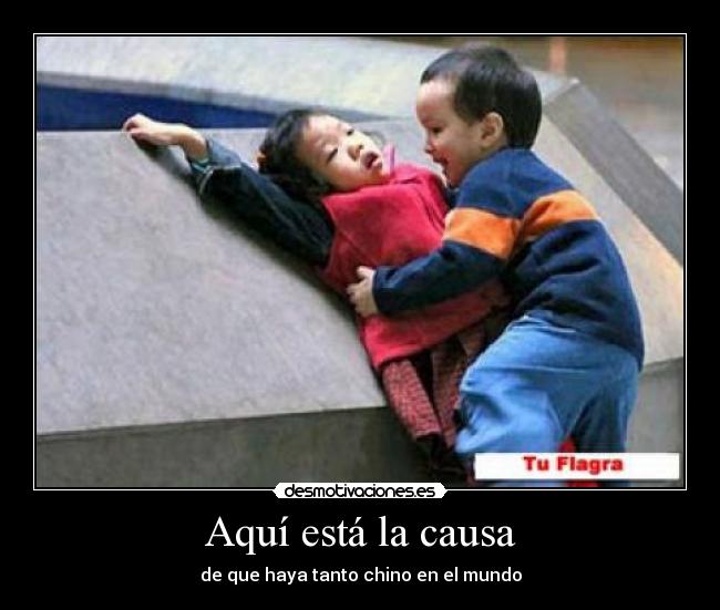 Aquí está la causa - de que haya tanto chino en el mundo