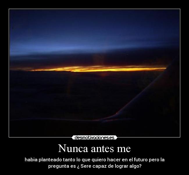 Nunca antes me -