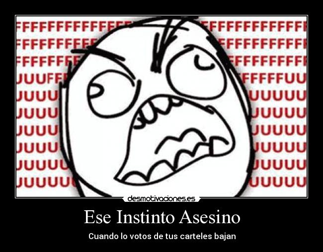 Ese Instinto Asesino - Cuando lo votos de tus carteles bajan