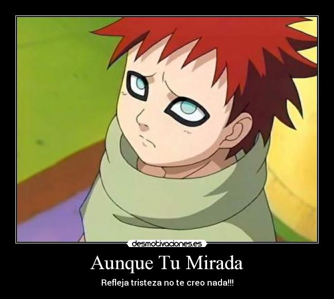 Aunque Tu Mirada - Refleja tristeza no te creo nada!!!