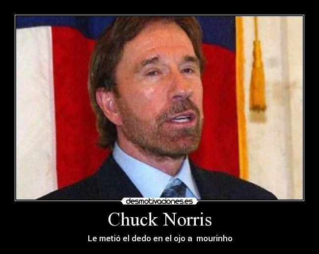 Chuck Norris - Le metió el dedo en el ojo a mourinho