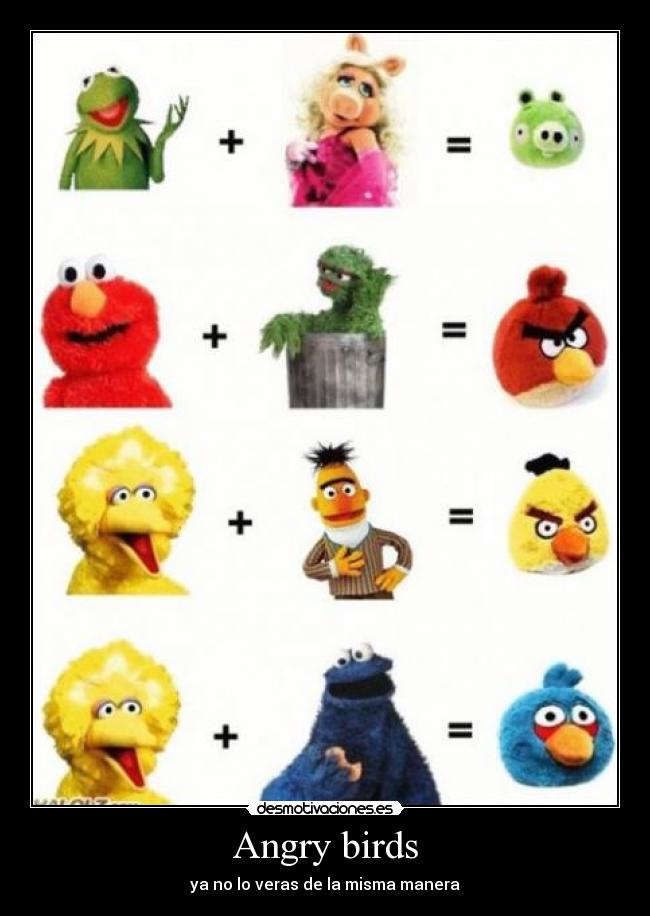 carteles angry birds veras misma manera pmvd95 desmotivaciones