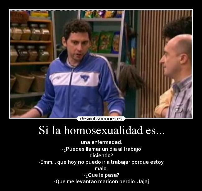 Si la homosexualidad es... -