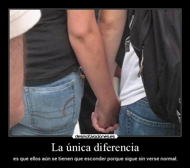 La única diferencia -