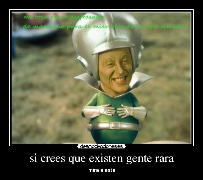 si crees que existen gente rara - 