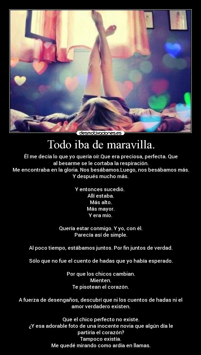 Todo iba de maravilla. -