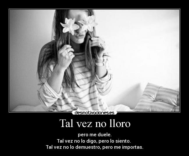 Tal vez no lloro -