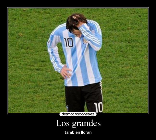 Los grandes - también lloran