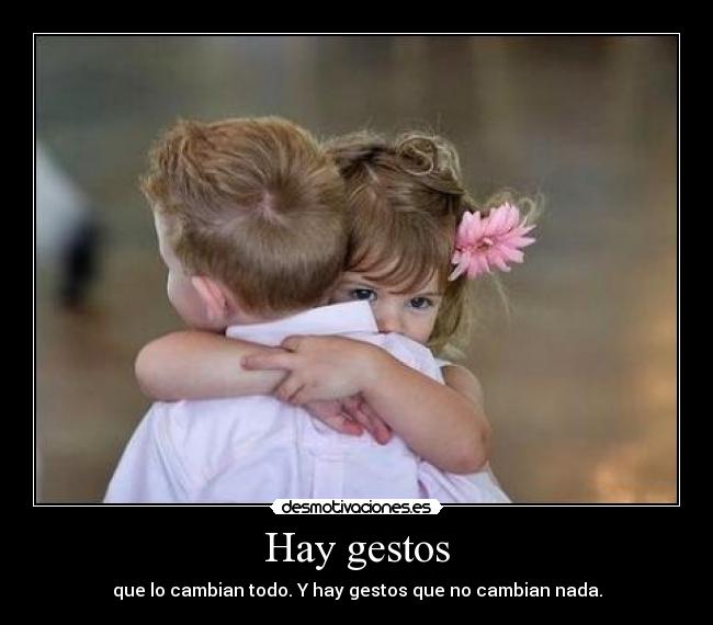 Hay gestos -