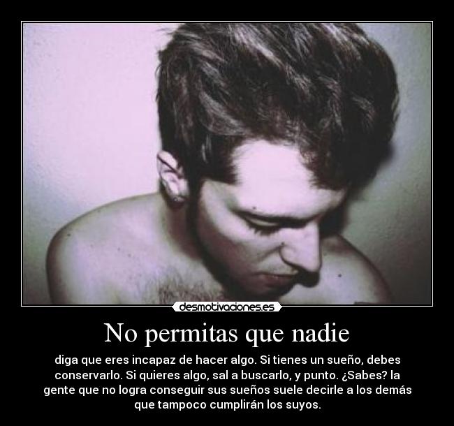 No permitas que nadie -