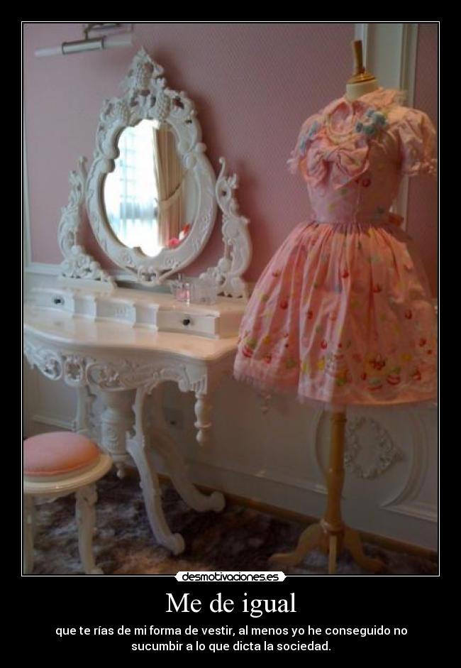 Me de igual -