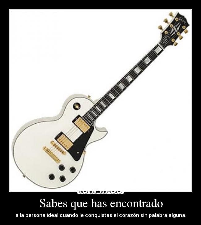 Sabes que has encontrado - 