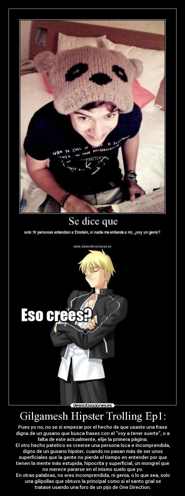 Gilgamesh Hipster Trolling Ep1: -