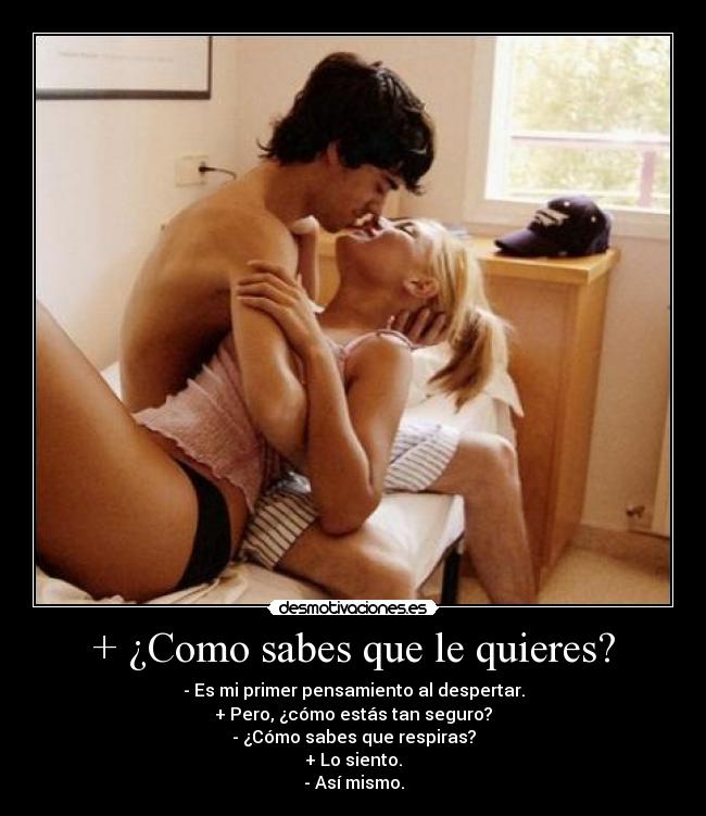 + ¿Como sabes que le quieres? - 