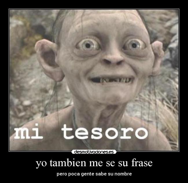 yo tambien me se su frase - 