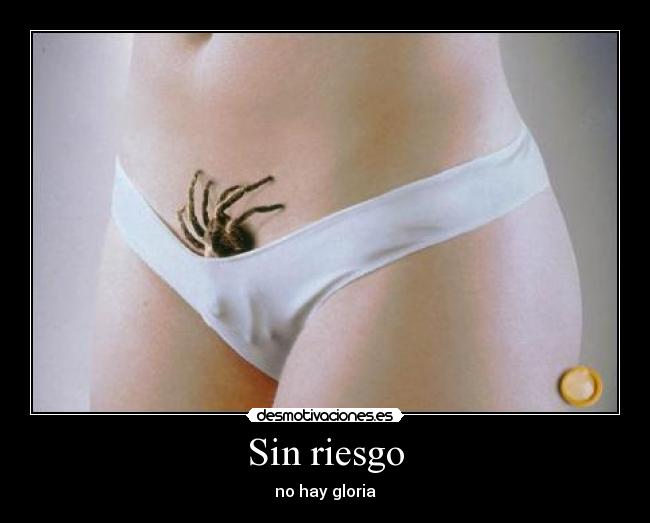 Sin riesgo - no hay gloria