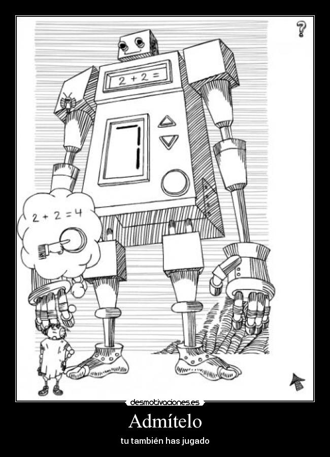 Admítelo - tu también has jugado