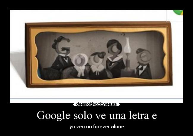 Google solo ve una letra e -