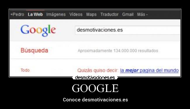 GOOGLE - Conoce desmotivaciones.es