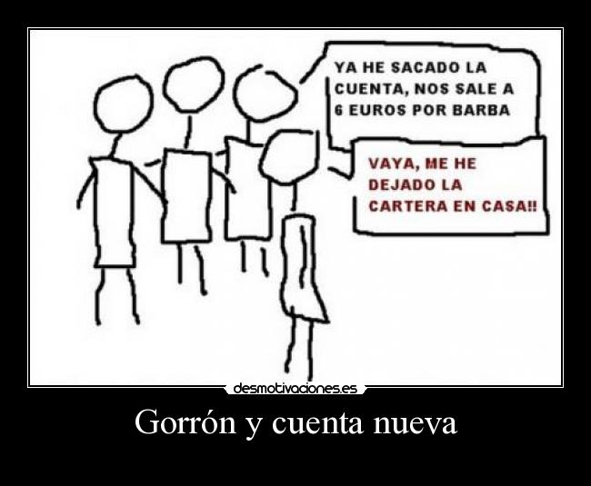Gorrón y cuenta nueva -