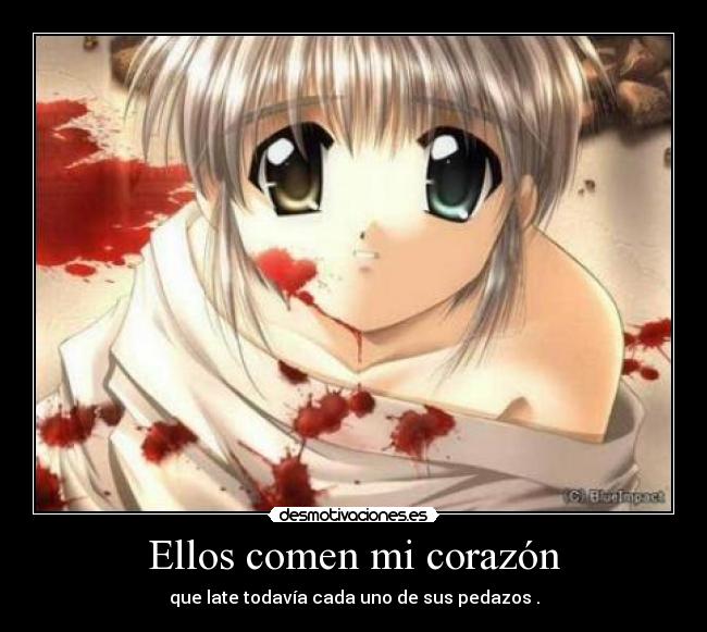 Ellos comen mi corazón -