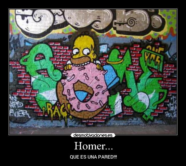 Homer... - QUE ES UNA PARED!!!