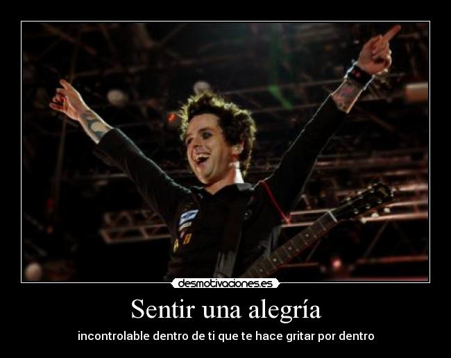 Sentir una alegría - incontrolable dentro de ti que te hace gritar por dentro