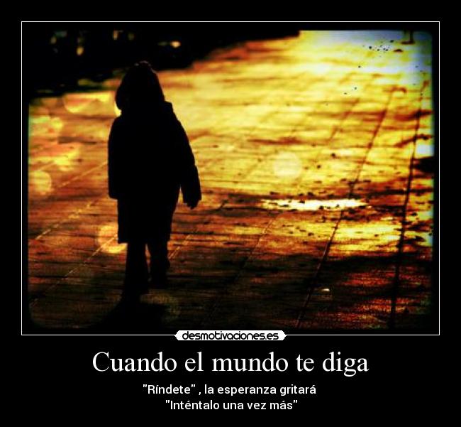 Cuando el mundo te diga -