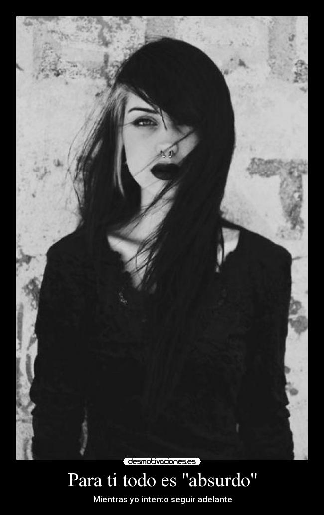 Para ti todo es absurdo - Mientras yo intento seguir adelante