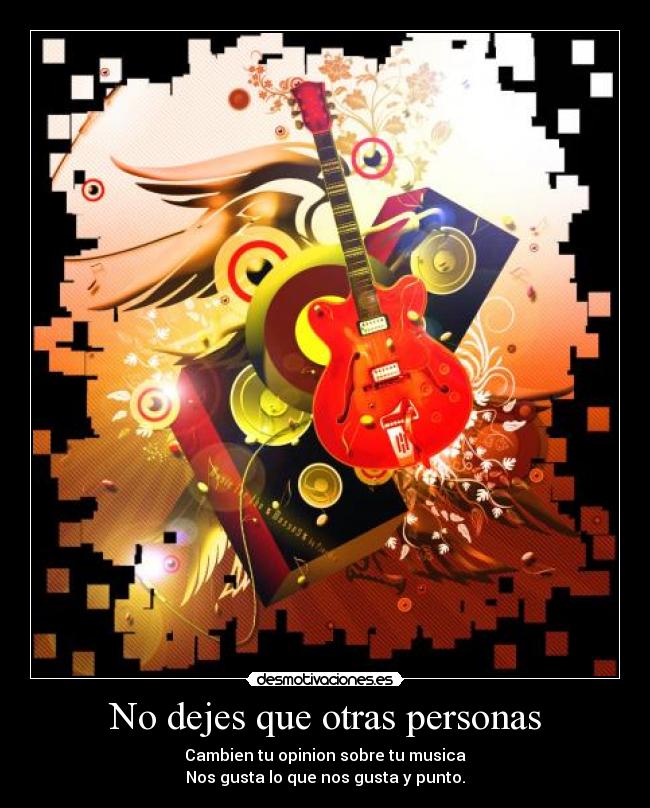 carteles opiniones musica dejarse punto guitarra desmotivaciones