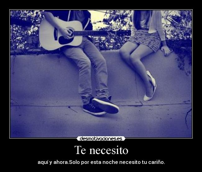 Te necesito - 