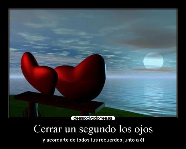 Cerrar un segundo los ojos -