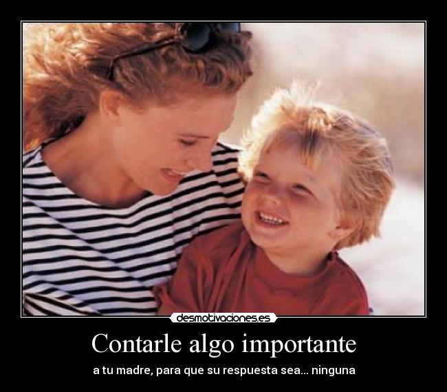 Contarle algo importante - 