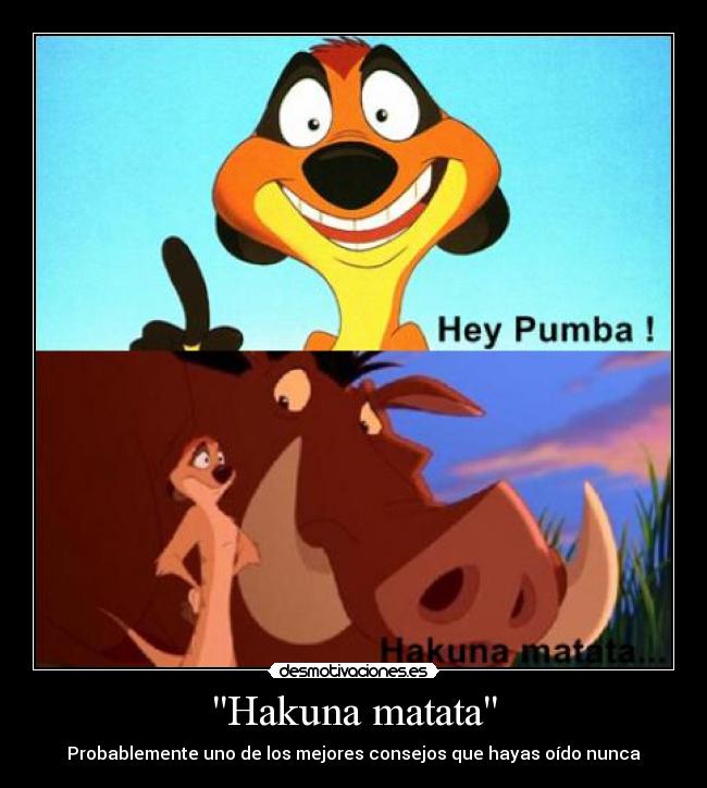 Hakuna matata -