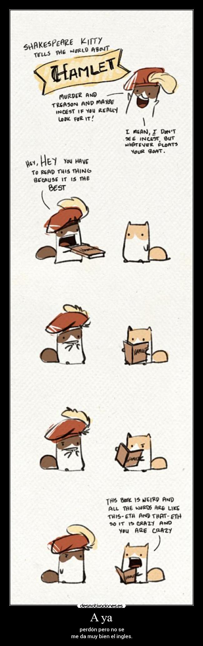 A ya - perdón pero no se
me da muy bien el ingles.